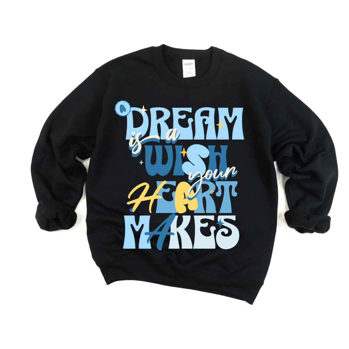 A Dream Is A Wish Crewneck