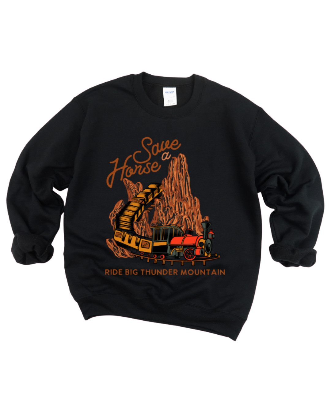 Save A Horse, Ride Big Thunder Mountain Crewneck