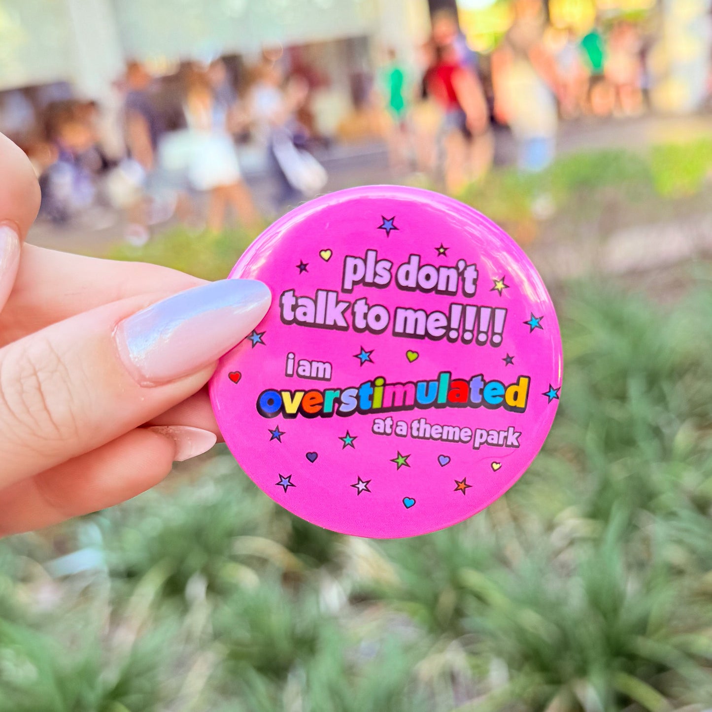 Pls Don't Talk To Me!! I'm Overstimulated At A Theme Park Button