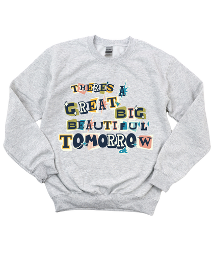 There's A Great Big Beautiful Crewneck