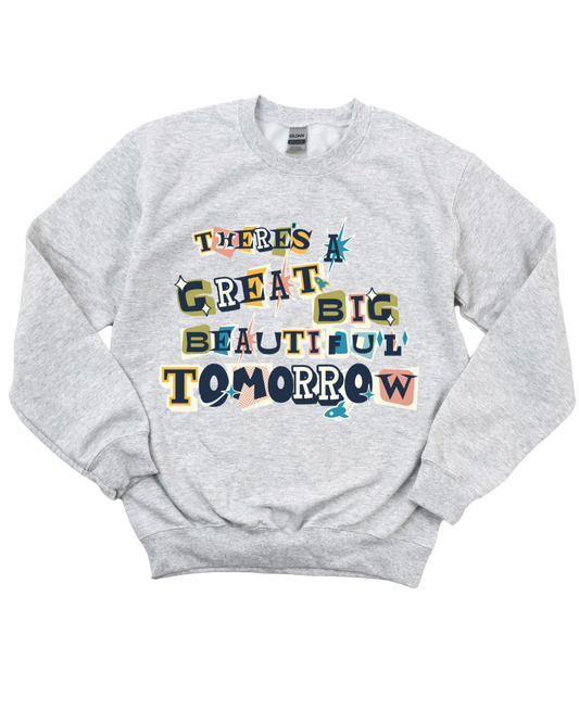 There's A Great Big Beautiful Crewneck