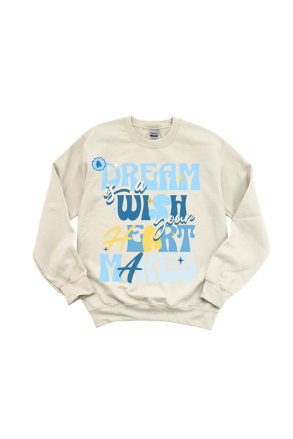 A Dream Is A Wish Crewneck