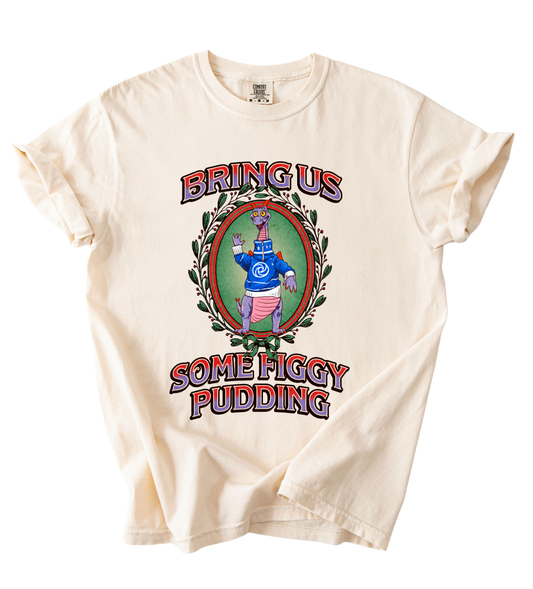 Bring Us Some Figgy Pudding Tee