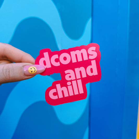 DCOMS And Chill Matte Vinyl Sticker