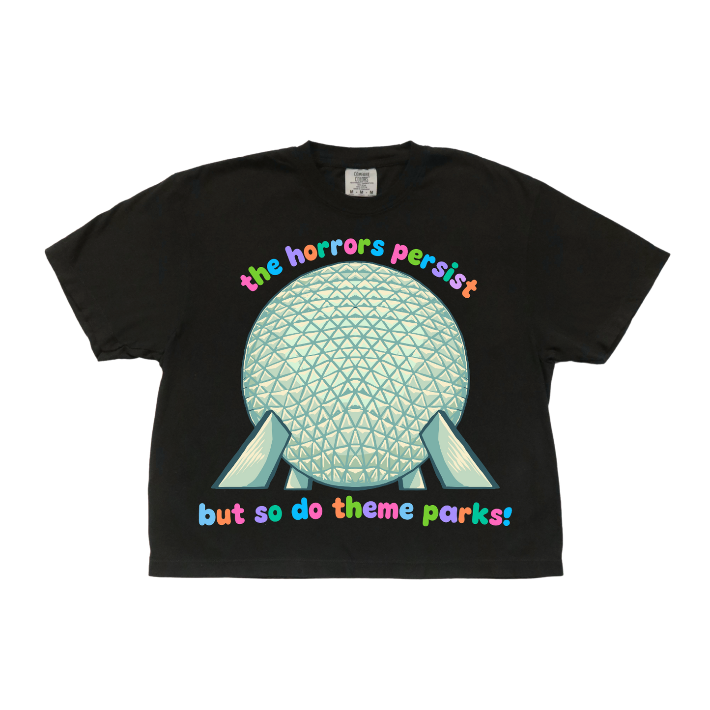 The Horrors Persist But So Do Theme Parks Crop Tee