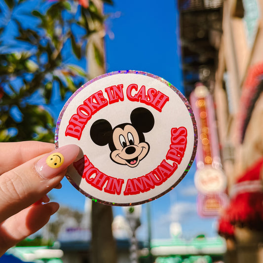 Broke in Cash, Rich in Annual pass Glitter Sticker