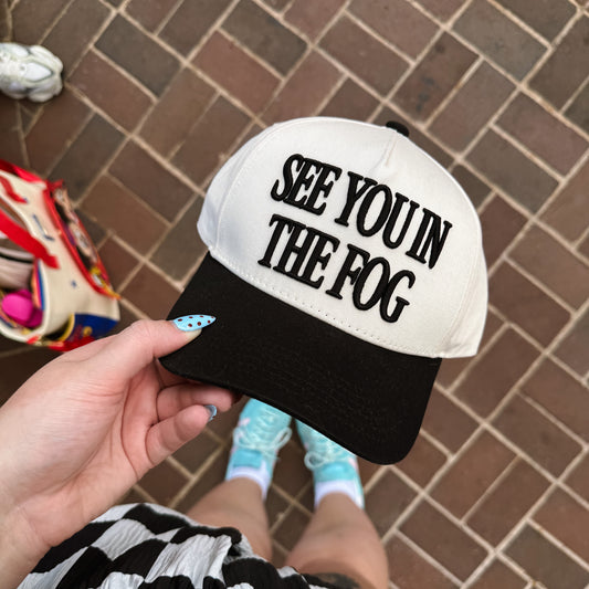 PRE ORDER! See You In The Fog Embroidered Hat