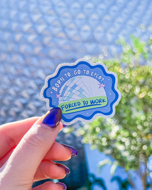 Born To Go To Epcot Glitter Sticker
