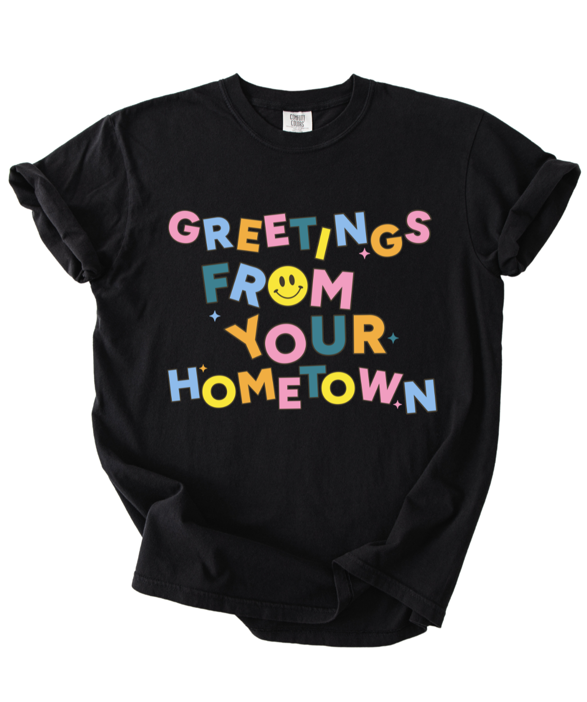 Greetings From Your Hometown Tee