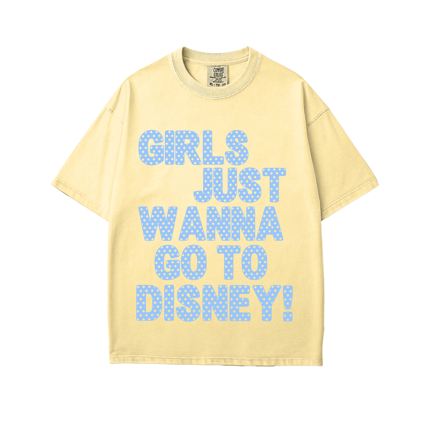 LIMITED RELEASE Girls Just Wanna Tee