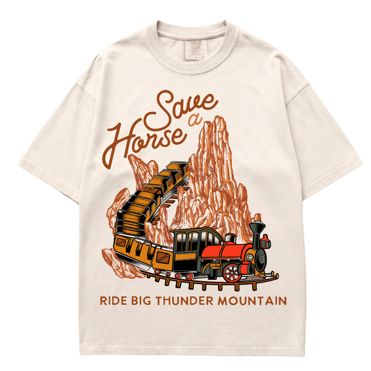 Save A Horse, Ride Big Thunder Mountain Tee